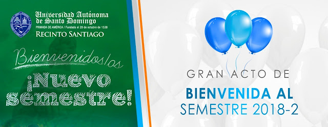 GRAN ACTO DE BIENVENIDA SEMESTRE 2018-2 UASD