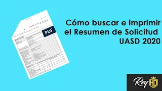 Cómo buscar e imprimir el Resumen de Solicitud UASD 2020
