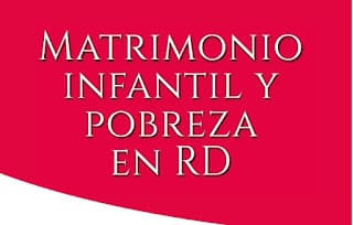 Matrimonio infantil y pobreza en la República Dominicana