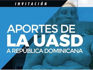 Conferencia: Aportes de la UASD a República Dominicana