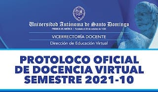 PROTOCOLO OFICIAL DE DOCENCIA VIRTUAL UASD SEMESTRE 2021-10