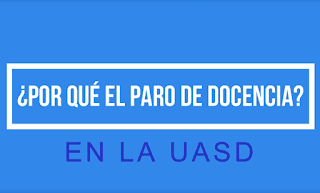 ¿Por qué el paro de docencia en la UASD?