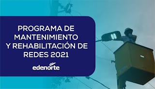 EDENORTE anuncia Programa de mantenimiento de redes 21 al 27 de agosto 2021