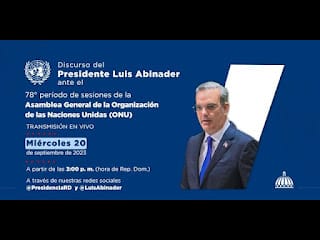 EN VIVO: Discurso del Presidente Luis Abinader ante la 78° período de sesiones de la ONU. 6 EN VIVO: Discurso del Presidente Luis Abinader ante la 78° período de sesiones de la ONU.