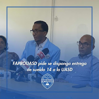 FAPROUASD pide se disponga entrega de sueldo 14 a la UASD