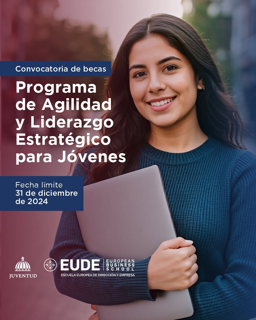 Participa en el Programa de Agilidad y Liderazgo Estratégico del Ministerio de la Juventud de la República Dominicana y EUDE Business School. ¡Beca completa disponible hasta el 31 de diciembre de 2024!