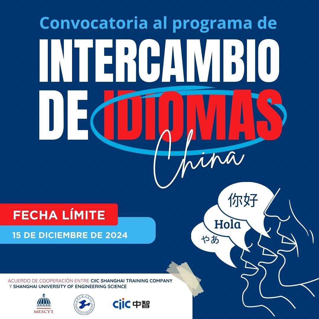 Convocatoria al Programa de Intercambio de Idiomas promovido por Mescyt y Mirexrd en cooperación con CIIC Shanghai y la Shanghai University of Engineering Science. Oportunidad única para el aprendizaje del idioma chino y la difusión de la cultura hispana.