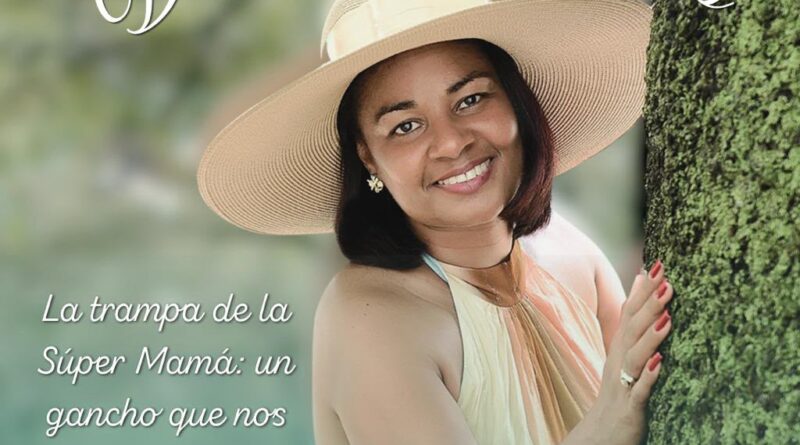 La trampa de la Súper Mamá: un gancho que nos vendieron 1